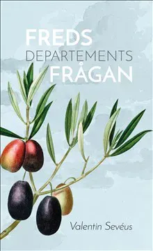 Fredsdepartementsfrågan och visionen om krigens avskaffande