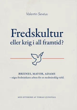 Fredskultur eller krig i all framtid?