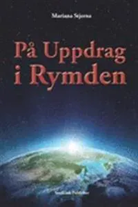 På Uppdrag I Rymden: Med Start I Agartha