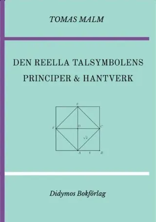 Den reella talsymbolens principer och hantverk: Volym III(c) av "Den första matematiken"