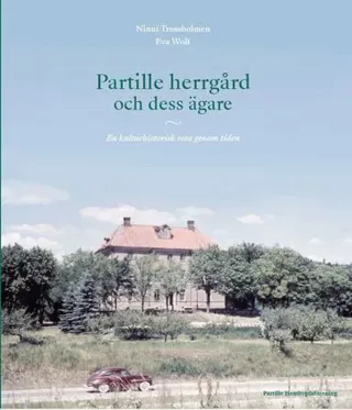 Partille herrgård och dess ägare. En kulturhistorisk resa genom tiden