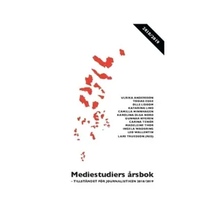 Mediestudiers årsbok : tillståndet för journalistiken 2018/2019