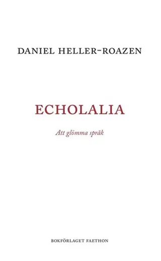 Echolalia : att glömma språk