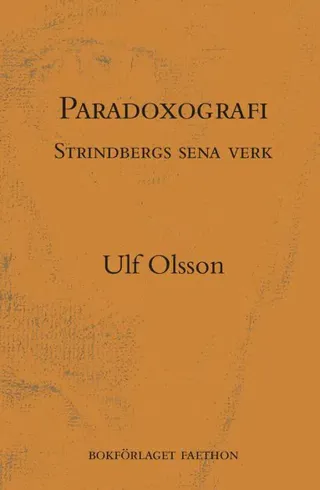 Paradoxografi : Strindbergs sena verk