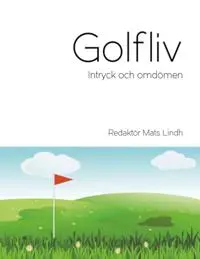 Golfliv : Intryck och omdömen