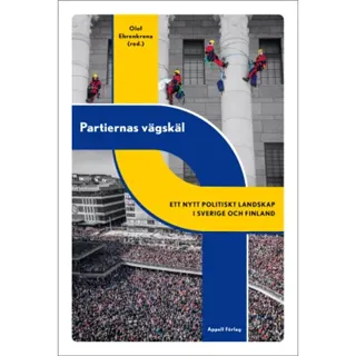 Partiernas vägskäl : ett nytt politiskt landskap i Sverige och Finland