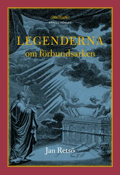 Legenderna Om Förbundsarken - Från Sinai Till Etiopien