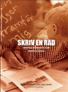 Skriv en rad : inspirationsbok för barn & unga