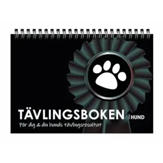 Tävlingsboken Hund : för dig och din hunds tävlingsresultat