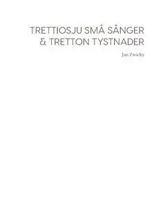 Trettiosju små sånger & tretton tystnader