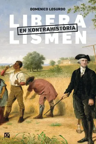 Liberalismen : en kontrahistoria