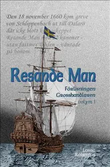 Resande Man : Förlisningen, Grosshandlaren; volym I