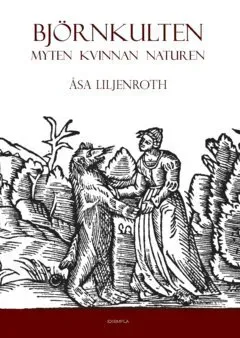 Björnkulten : Myten, kvinnan, naturen