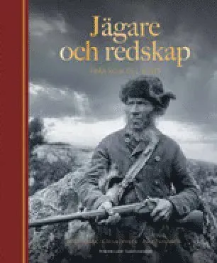 Jägare och redskap : Från koja till slott