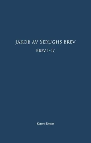 Jakob av Serughs brev Brev 1-17