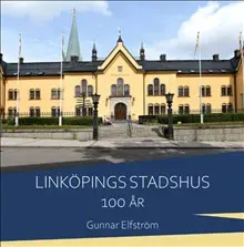 Linköpings stadshus 100 år