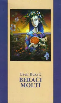 Beraci molti : prostori i ljudi - eseji i putopisi