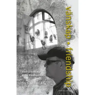 Vänskap / Friendship : Festschrift för Arne Rasmusson