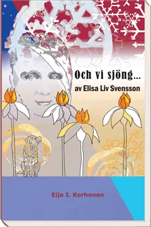 Och vi sjöng...: av Elisa Liv Svensson