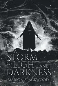 A Storm of Light and Darkness