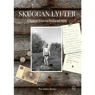 Skuggan lyfter : glimtar från en förlorad värld