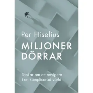 Miljoner dörrar : tankar om att navigera i en komplicerad värld