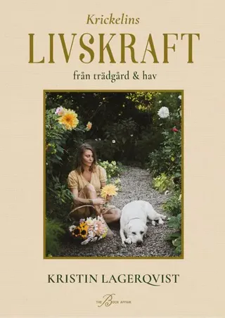 Krickelins livskraft från trädgård och hav