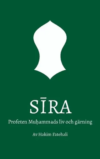 Sira : profeten Muhammads liv och gärning. Volym 1, Mecka