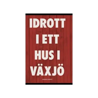 Idrott i ett hus i Växjö