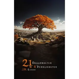21 sällsamheter & verkligheter