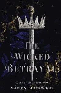 The Wicked Betrayal