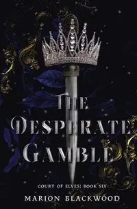 The Desperate Gamble