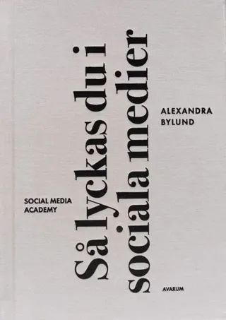 Så lyckas du i sociala medier