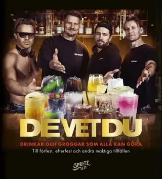 De vet du : drinkar och groggar som alla kan göra - till förfest, efterfest och andra mäktiga tillfällen