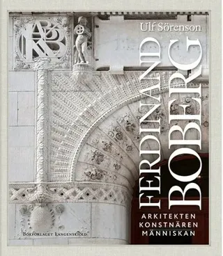 Ferdinand Boberg Arkitekten, Människan, Konstnären
