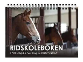 Ridskoleboken : framsteg & utveckling på ridlektionerna