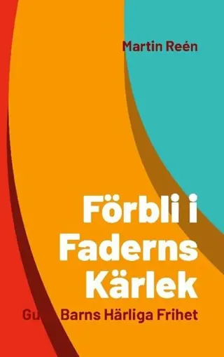 Förbli i Faderns Kärlek