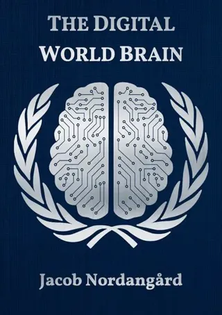 The digital world brain : our common agenda and the pact for the future