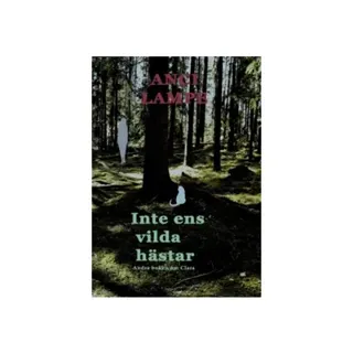Inte ens vilda hästar