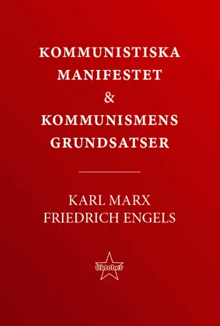 Kommunistiska manifestet & kommunismens grundsatser