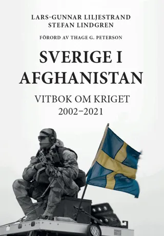Sverige i Afghanistan Vitbok om kriget 2002-2021