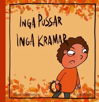 Inga pussar, inga kramar