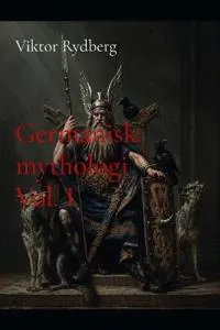 Germanisk mythologi Vol. I