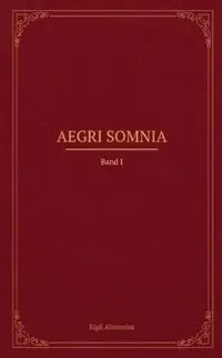 Aegri Somnia : Band I