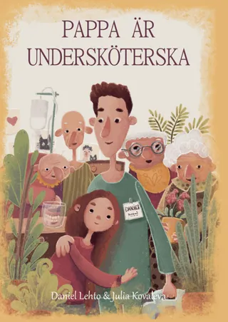 Pappa är undersköterska