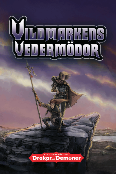 Vildmarkens vedermödor - ett tredjepartssupplement till Drakar och Demoner