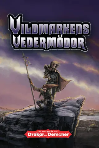 Vildmarkens vedermödor - ett tredjepartssupplement till Drakar och Demoner