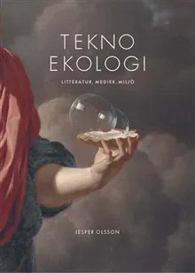 Teknoekologi : litteratur, medier, miljö