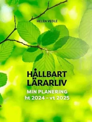 Hållbart lärarliv - Min planering 24/25 (stående A4)