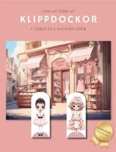 Klippdockor i lekfulla sagomiljöer : Lätta att klippa ut